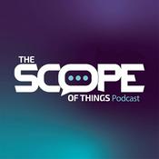 Podcast The Scope of Things