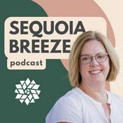 Podcast The Sequoia Breeze