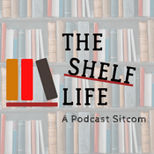 Podcast The Shelf Life: A Podcast Sitcom