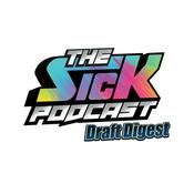 Podcast The Sick Podcast - Draft Digest: NFL Draft & Scouting