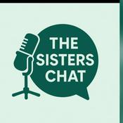 Podcast The Sisters Chat