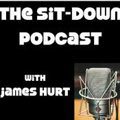Podcast The Sit-Down Podcast with James Hurt