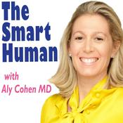 Podcast The Smart Human with Dr. Aly Cohen