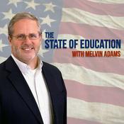 Podcast The State of Education with Melvin Adams