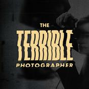 Podcast The Terrible Photographer Podcast