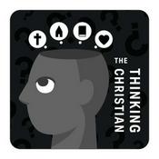 Podcast The Thinking Christian Podcast