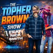 Podcast The Topher Brown Show