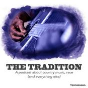 Podcast The Tradition: A Podcast about Country Music and Race