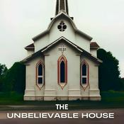 Podcast The Unbelievable House