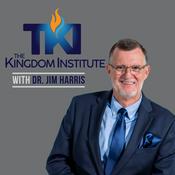 Podcast The Kingdom Institute Podcast with Dr. Jim Harris