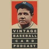Podcast The Vintage Baseball Card Podcast