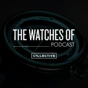 Podcast The Watches of Podcast from Collective Horology