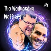Podcast The Wednesday Wafflers