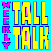Podcast The Weekly Tall Talk