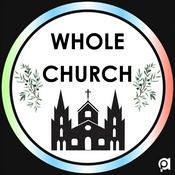 Podcast The Whole Church Podcast