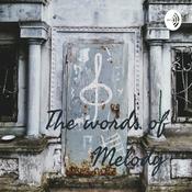 Podcast The words of Melody