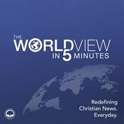 Podcast The WorldView in 5 Minutes