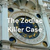 Podcast The Zodiac Killer Case