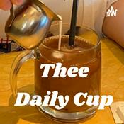 Podcast Thee Daily Cup