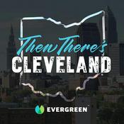 Podcast Then There's Cleveland