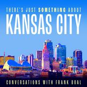 Podcast There's Just Something About Kansas City