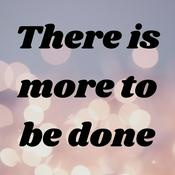 Podcast There is more to be done