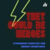 Podcast They Could Be Heroes