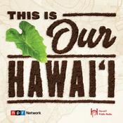Podcast This Is Our Hawaiʻi