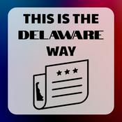 Podcast This Is The Delaware Way