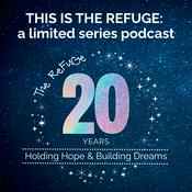 Podcast This is The Refuge: 20th Anniversary Limited Podcast Series