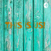 Podcast THIS IS US!