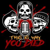 Podcast This Is Why You Died: Horror Movie Reviews &amp; Discussions