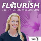 Podcast Flourish with Sarah Richardson