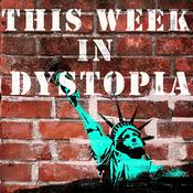 Podcast This Week in Dystopia