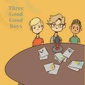 Podcast Three Good Good Boys