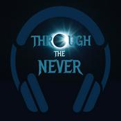 Podcast Through The Never