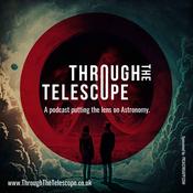 Podcast Through the Telescope
