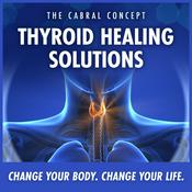 Podcast Thyroid Healing Solutions