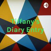 Podcast Tiffany’s Diary Entry