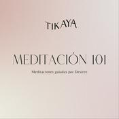 Podcast Tikaya - Meditación 101