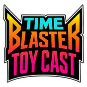Podcast Time Blaster Toycast