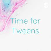 Podcast Time for Tweens