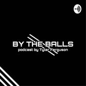 Podcast By The Balls With Tyler Ferguson