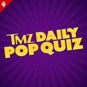 Podcast TMZ Pop Quiz