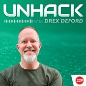 Podcast UnHack with Drex DeFord