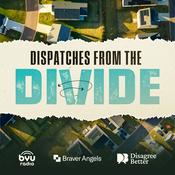 Podcast Dispatches from the Divide