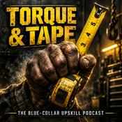 Podcast TORQUE & TAPE — The Blue-Collar Skills Guide