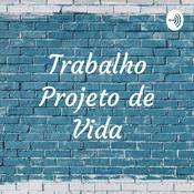 Podcast Trabalho Projeto de Vida