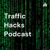 Podcast Traffic Hacks Podcast