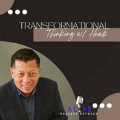 Podcast Transformational Thinking w/ Hawk